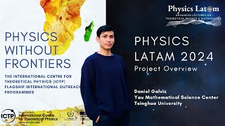 Physics LATAM 2024 Overview by Founder Daniel Galviz