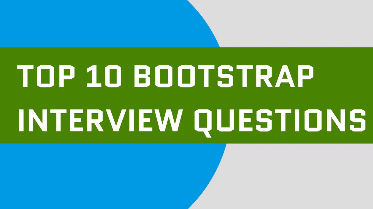 Top 10 Bootstrap Interview Questions - YouTube