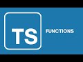 Typescript Tutorial - 12 - Functions