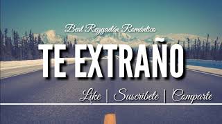 Te Extraño 😭 - Pista de Reggaetón Romántico - Uso Libre 2019 Beat De Reggaetón Romántico Triste
