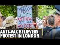 Protest against vaccine as UK begins mass vaccination | Antii-Vax Protests | London | World News