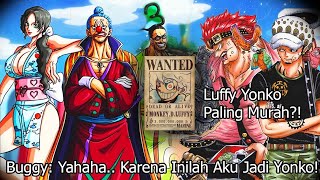 Luffy adalah Yonko Paling Murah?! Inilah Alasan Buggy Jadi Yonkou?!