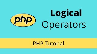 Logical Operators - PHP Tutorial