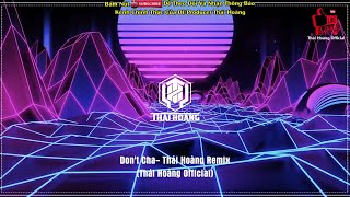 Don't Cha - Mọi Người Còn Nhớ - Thái Hoàng Remix