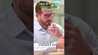 How to pitch to Private Equity Investors