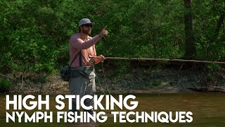 Orvis How To | High Sticking or Nymph Fishing Techniques