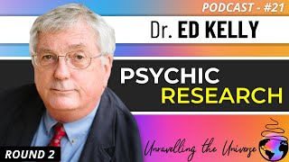 Can Consciousness Leave the Body? Studying OBEs, Mediumship, Survival, UFOs & more with Dr. Ed Kelly