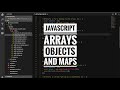 JavaScript Arrays Objects and Maps