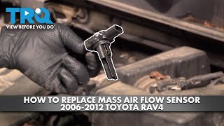 How to Replace Mass Air Flow Sensor 2006-2012 Toyota RAV4