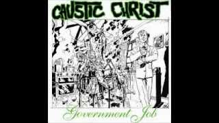 CAUSTIC CHRIST - Government Job [FULL EP]