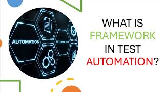 What is Framework in Test Automation?