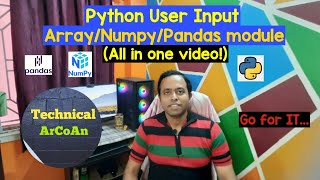 Python Data Input Techniques | Arrays, NumPy, Pandas | One Video Solution #python