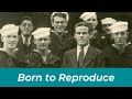 Born to Reproduce - Early History of The Navigators