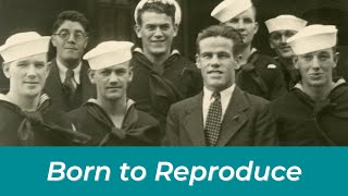 Born to Reproduce - Early History of The Navigators