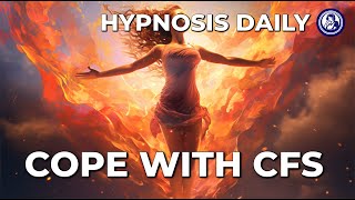 Conquer Chronic Fatigue Syndrome (CFS) in 13 Minutes | Hypnosis Daily