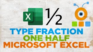 How to Type Fraction One Half ½ in Excel