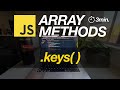 JavaScript Array Methods in Minutes: KEYS() — 3 EXAMPLES!