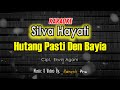 KARAOKE HUTANG PASTI DEN BAYIA - SILVA HAYATI