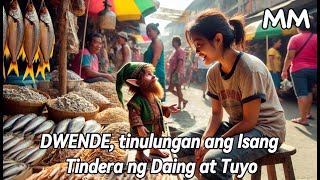 DWENDE, tinulungan Ang Isang Tindera ng Daing at Tuyo