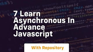 7 learn asynchronous in advance javascript