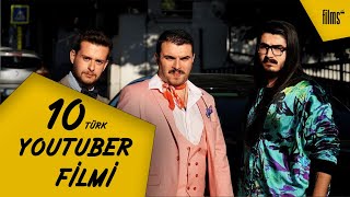 Films - 10 TÜRK YOUTUBER FİLMİ