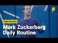 Mark Zuckerberg Daily Routine - Day in the life of an entrepreneur