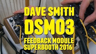 Dave Smith DSM 03 Feedback Module Superbooth 16