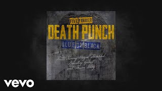 Five Finger Death Punch - Blue On Black (feat. Kenny Wayne Shepherd, Brantley Gilbert &...