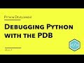 An Introduction To Python Debugging with the PDB - tutorial