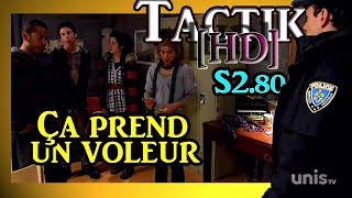 TAKTIQUE ÇA PREND UN VOLEUR [HD] (S2.80)