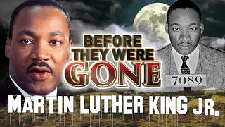 Martin Luther King jr. - Before They Were GONE - MLK \