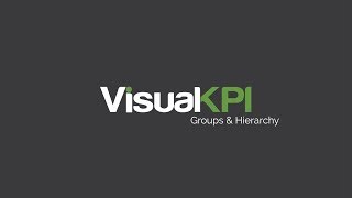 Visual KPI End-User Training 07 - Groups and Hierarchy