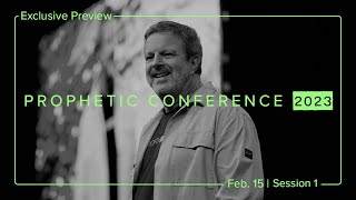 Exclusive Preview | Prophetic Conference 2023 | Kris Vallotton | Bethel Church