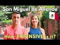 Surprising Truth About San Miguel de Allende Cost of Living!  Complete Travel Guide