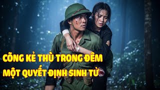 Chiến Trường K: Người lính LIỀU MẠNG cứu nữ lính Pol Pot bị thương giữa rừng đêm lạnh lẽo
