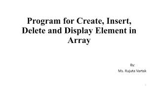 program for create ,insert ,delete and Display element of array using C