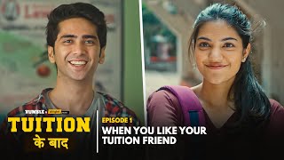 Alright! | Tuition Ke Baad | EP 1 | When You Like Your Tuition Friend | Abhishek, Mugdha & Ritik