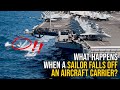 IT'S CRAZY! What Happens When A Sailor Falls Off An Aircraft Carrier?!