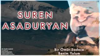 Suren Asaduryan -  Bir Ömür Sadece - Benim Yolum [ Bir Ömür Sadece © 2002 Kalan Müzik ]