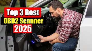 TOP 3 BEST OBD2 SCANNER 2025 - THE ONLY 3 YOU SHOULD CONSIDER TODAY