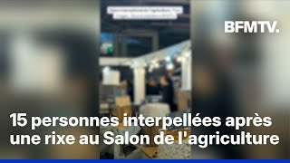 Une rixe a éclaté entre des exposants et des visiteurs au Salon de l'agriculture