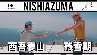 【百名山】異常に暑い雪の西吾妻山　Hike To Mt. Nishi Azuma【Japanese Mountain /Hiking】