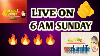 LIVE ON 6 AM SUNDAY #live #veerkarnlife_live