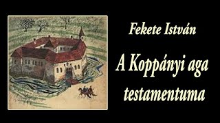 Fekete István  -  A Koppányi aga testamentuma