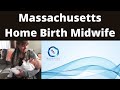 Massachusetts Home Birth Midwife | Midwifery Business Consultation