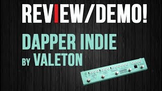 DAPPER INDIE by VALETON. DEMO/REVIEW