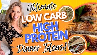 Ultimate Low Carb, High Protein Dinner Ideas! | Developing Potential E094