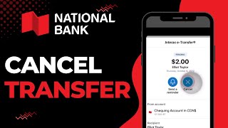 How to Cancel an Interac e-Transfer on National Bank of Canada | 2023