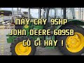 GIỚI THIỆU  MÁY CÀY JOHN DEERE 6095B