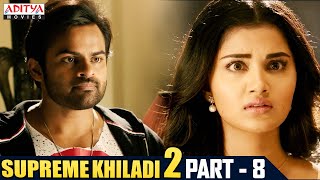 Supreme Khiladi 2 Hindi Dubbed Movie Part 8 | Latest Hindi Dubbed Movies | Sai Dharam Tej , Anupama
